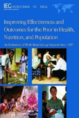 Knjiga Improving Effectiveness and Outcomes for the Poor in Health, Nutrition, and Population World Bank