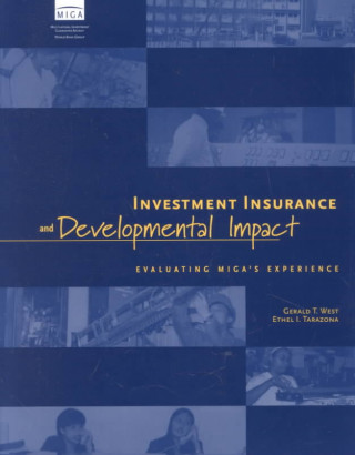 Kniha Investment Insurance and Developmental Impact World Bank