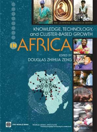 Kniha Knowledge, Technology, and Cluster-based Growth in Africa 