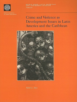 Kniha Crime and Violence as Development Issues in Latin America World Bank