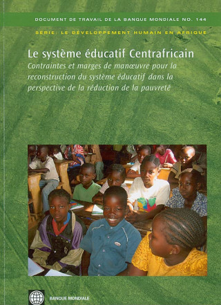 Kniha Le Systeme Educatif Centrafricain World Bank