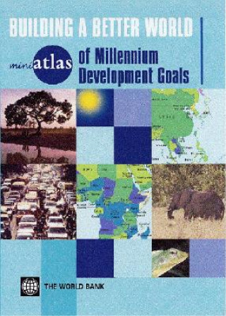 Knjiga miniAtlas of Millennium Development Goals World Bank Grou World Bank Grou