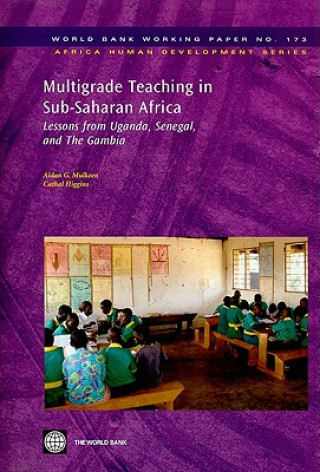 Książka Multigrade Teaching in Sub-Saharan Africa v. 173; World Bank Working Papers Cathal Higgins