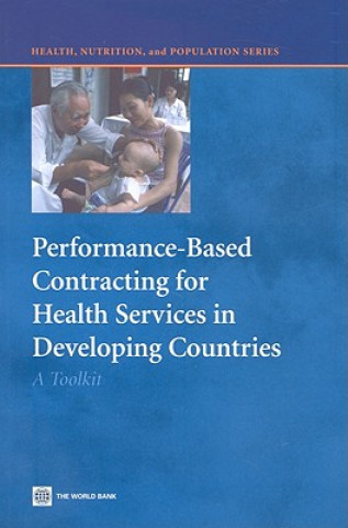 Kniha Performance-Based Contracting for Health Services in Developing Countries Benjamin Loevinsohn