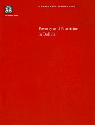 Könyv Poverty and Nutrition in Bolivia World Bank