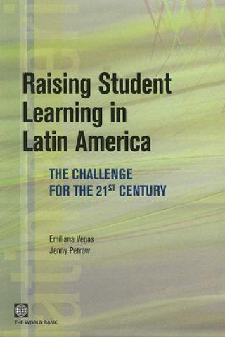 Könyv Raising Student Learning in Latin America Jenny Petrow