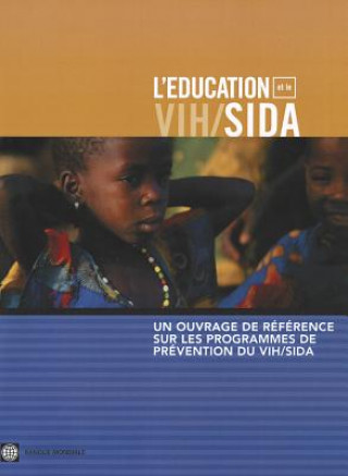 Книга Un ouvrage de reference sur les programmes de prevention du VIH/SIDA Donald A. P. Bundy