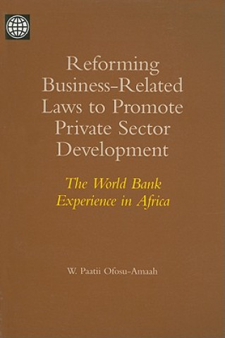 Libro Reforming Business-related Laws to Promote Private Sector Development World Bank