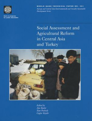 Knjiga Social Assessment and Agricultural Reform in Central Asia and Turkey World Bank