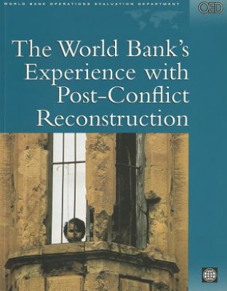 Kniha World Bank's Experience with Post-conflict Reconstruction World Bank