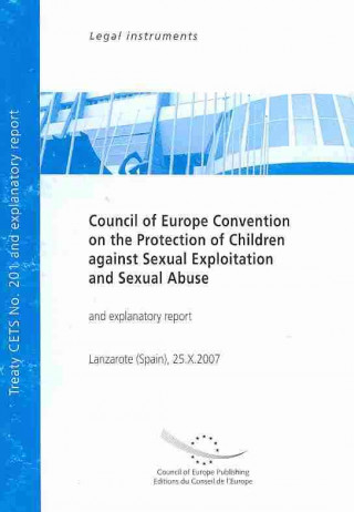 Knjiga Council of Europe Convention on the Protection of Children Against Sexual Exploitation and Sexual Abuse Council of Europe