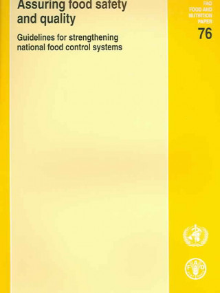 Livre Assuring Food Safety and Quality, Guidelines for Strengthening National Food Control Systems Food and Agriculture Organization of the United Nations