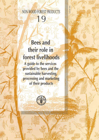 Book Bees and Their Role in Forest Livelihoods Food and Agriculture Organization of the United Nations