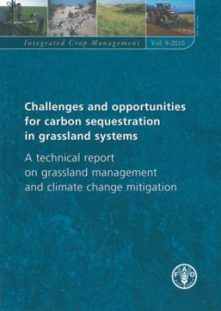 Könyv Challenges and Opportunities for Carbon Sequestration in Grassland Systems Food and Agriculture Organization