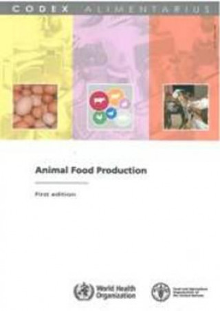 Kniha Animal food production (Codex Alimentarius) Codex Alimentarius Commission