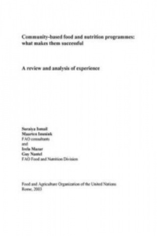 Könyv Community-based Food and Nutrition Programmes,What Makes Them Successful,a Review and Analysis of Experience Suraiya Ismail