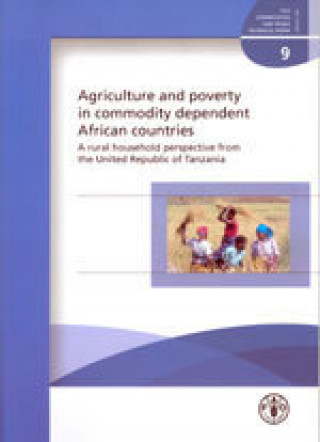 Książka Agriculture and Poverty in Commodity Dependent African Countries. Food and Agriculture Organization of the United Nations