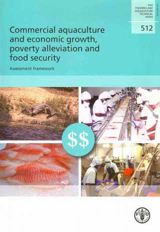 Knjiga Commercial Aquaculture and Economic Growth, Poverty Alleviation and Food Security Food and Agriculture Organization of the United Nations