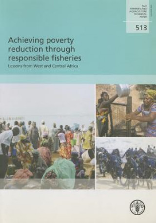 Kniha Achieving poverty reduction through responsible fisheries Food and Agriculture Organization