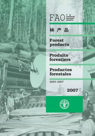 Kniha Yearbook of Forest Products 2007 Food and Agriculture Organization of the United Nations