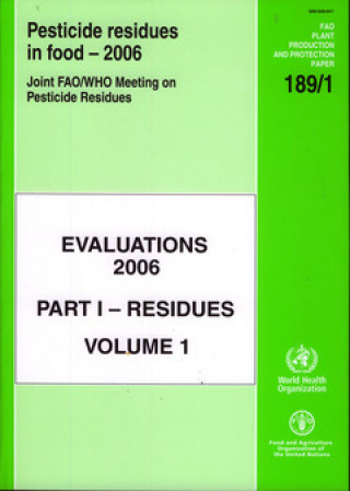 Kniha Pesticide residues in food 2006: evaluations World Health Organization