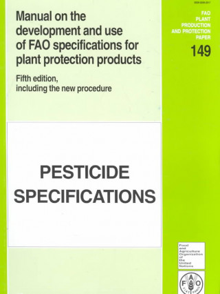 Livre Manual on the development and use of FAO specifications for plant protection products Food and Agriculture Organization of the United Nations