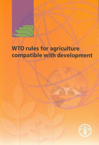 Carte WTO rules for agriculture compatible with development Food and Agriculture Organization of the United Nations