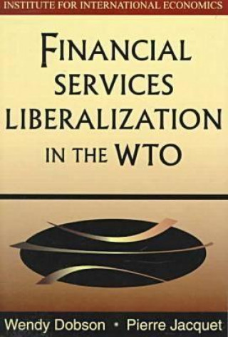 Kniha Financial Services Liberalization in the WTO Pierre Jacquet