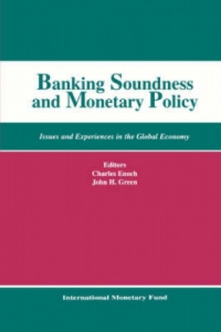 Kniha Banking Soundness and Monetary Policy Charles Enoch