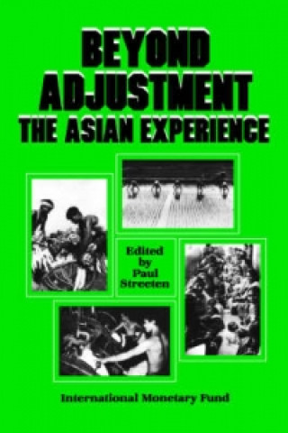 Könyv Beyond Adjustment  The Asian Experience Paul Streeten