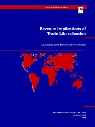 Könyv Revenue Implications of Trade Liberalization International Monetary Fund
