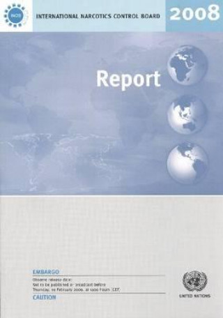 Książka Report of the International Narcotics Control Board for 2008 United Nations