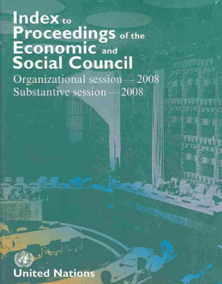 Livre Index to Proceedings of the Economic and Social Council 2008 United Nations