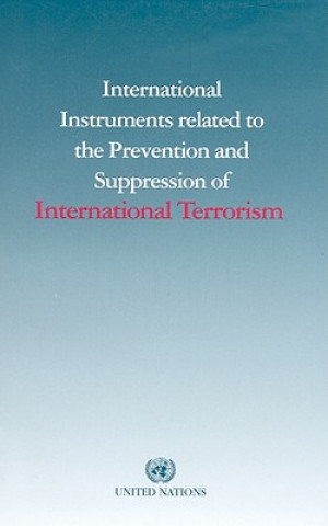 Carte International Instruments Related to the Prevention and Suppression of International Terrorism United Nations Office of Legal Affairs