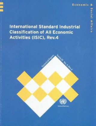 Kniha International Standard Industrial Classification of All Economic Activities (ISIC) United Nations: Department of Economic and Social Affairs: Statistics Division