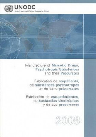 Carte Manufacture of Narcotic Drugs, Psychotropic Substances and Their Precursors United Nations: Office on Drugs and Crime