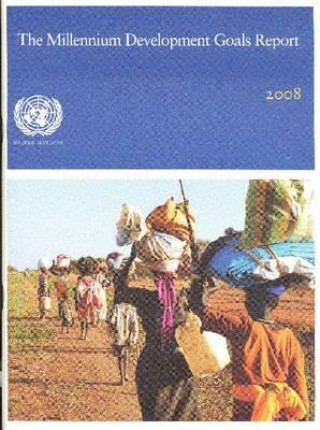 Knjiga Millennium Development Goals Report 2008 United Nations: Department of Economic and Social Affairs