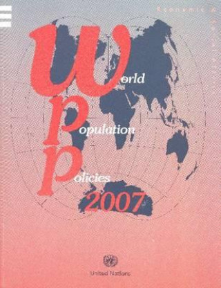 Knjiga World Population Policies 2007 United Nations: Department of Economic and Social Affairs: Population Division