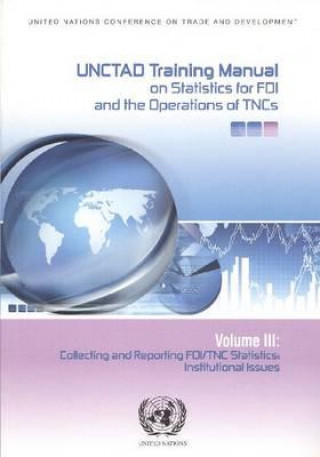 Kniha UNCTAD Training Manual on Statistics for Foreign Direct Investment and Operations of Transnational Corporations United Nations: Conference on Trade and Development