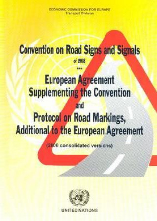 Book Convention on Road Signs and Signals of 1968 United Nations. Economic Commission for Europe. Transport Division