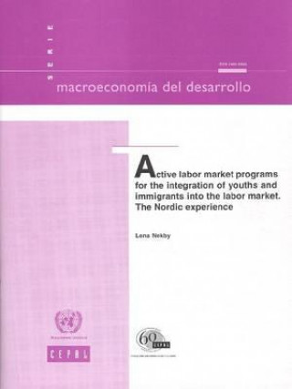 Książka Active Labor Market Programs for the Integration of Youths and Immigrants into the Labor Market Economic Commission for Latin America & the Caribbean