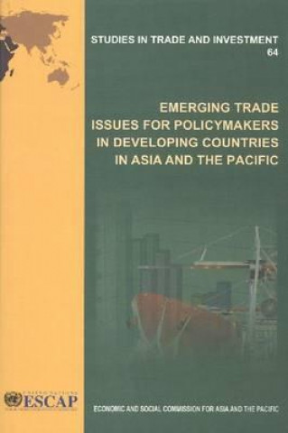 Kniha Emerging Trade Issues for Policymakers in Developing Countries in Asia and the Pacific Economic & Social Commission for Asia & the Pacific