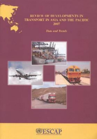 Könyv Review of Developments in Transport in Asia and the Pacific United Nations: Economic and Social Commission for Asia and the Pacific