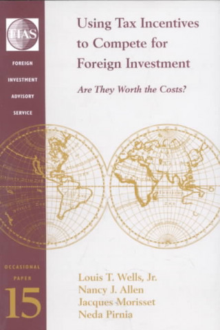 Livre Using Tax Incentives to Compete for Foreign Investment Foreign Investment Advisory Service