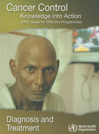 Libro Cancer Control: Knowledge into Action. Who Guide for Effective Programmes World Health Organization