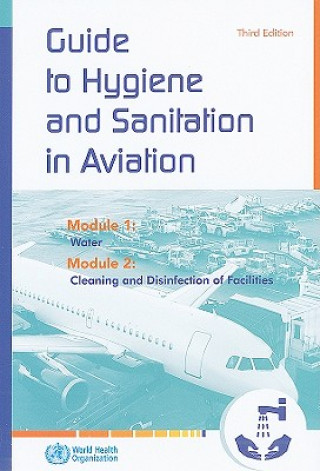 Digital Guide to Hygiene and Sanitation in Aviation World Health Organization
