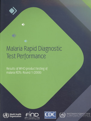 Kniha Malaria Rapid Diagnostic Test Performance World Health Organization