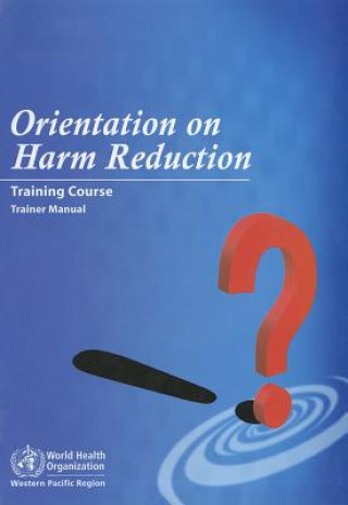 Livre WHO ORIENTATIONHARM REDUCTIONTRAI 