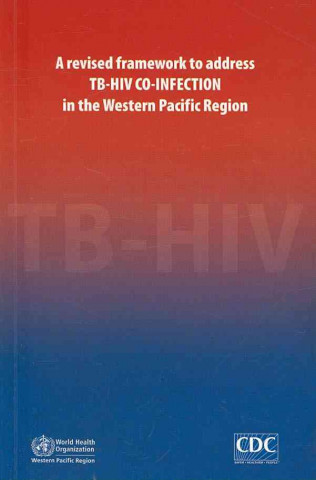 Kniha Revised Framework to Address TB-HIV Co-infection in the Western Pacific Region UNAIDS