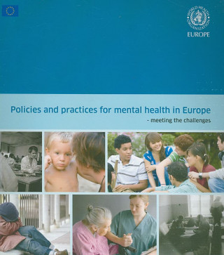 Könyv Policies and Practices for Mental Health in Europe World Health Organization: Regional Office for Europe